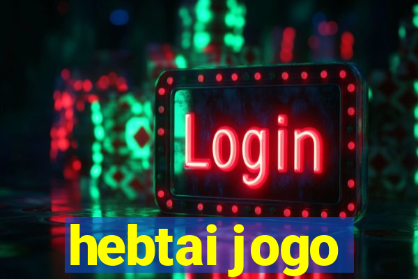 hebtai jogo